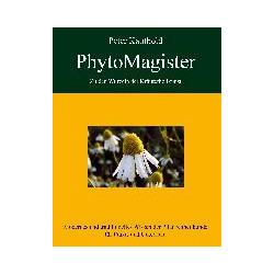 PhytoMagister - Zu den Wurzeln der Kräuterheilkunst - Band 2
