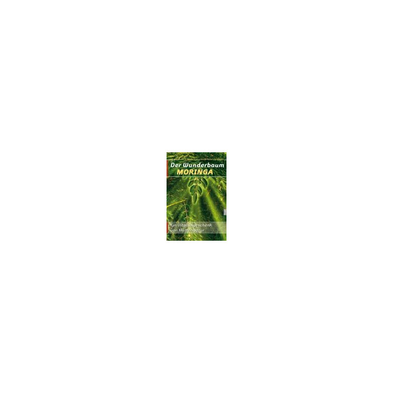 Der Wunderbaum Moringa